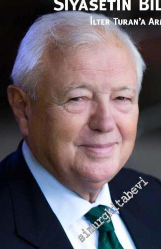 Siyasetin Bilimi - İlter Turan'a Armağan -