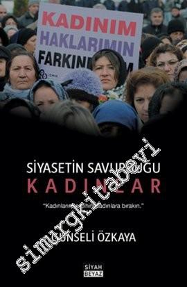 Siyasetin Savurduğu Kadınlar: Kadınların Tercihini Kadınlara Bırakın -