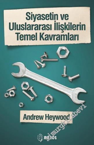 Siyasetin ve Uluslararası İlişkilerin Temel Kavramları -