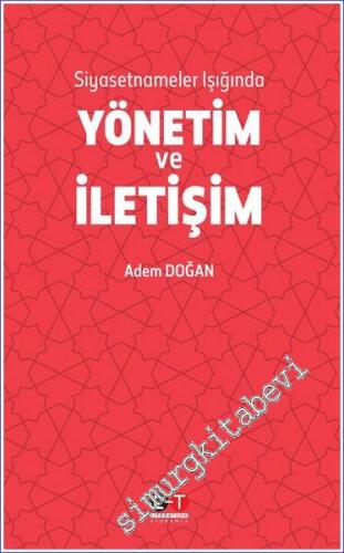 Siyasetnameler Işığında Yönetim ve İletişim -        2022