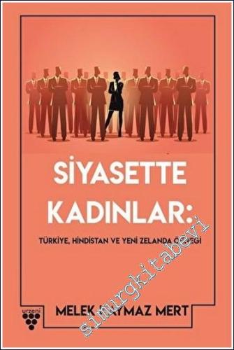 Siyasette Kadınlar : Türkiye Hindistan ve Yeni Zelanda Örneği -        2022