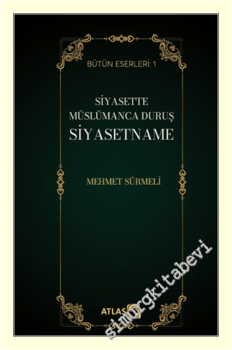 Siyasette Müslümanca Duruş Siyasetname -