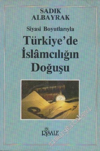 Siyasi Boyutlarıyla Türkiye'de İslamcılığın Doğuşu -        1989