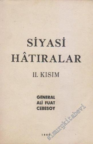 Siyasi Hâtıralar Cilt: 2 (İkinci Kısım) : Lozan'dan Cumhuriyet'e -        1960