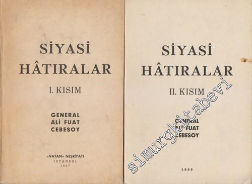 Siyasi Hatıralar ( General Ali Fuat Cebesoy'un Siyasi Hatıraları ) 2 Cilt TAKIM -        1957