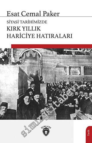 Siyasi Tarihimizde Kırk Yıllık Hariciye Hatıraları -        2023