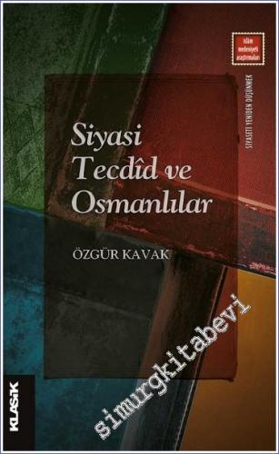 Siyasi Tecdid ve Osmanlılar : Ahlâk Siyaset ve Firâset - 2022