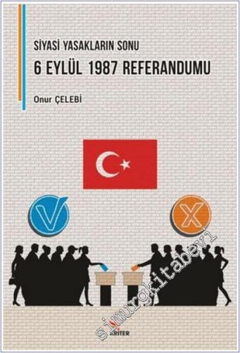 Siyasi Yasakların Sonu : 6 Eylül 1987 Referandumu -        2021