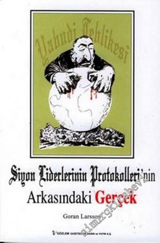 Siyon Liderlerinin Protokollerinin Arkasındaki Gerçek -        2005