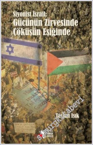 Siyonist İsrail: Gücünün Zirvesinde Çöküşün Eşiğinde -        2025