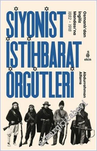Siyonist İstihbarat Örgütleri : Osmanlı'dan İngiliz Mandası'na (1882-1918) -        2025