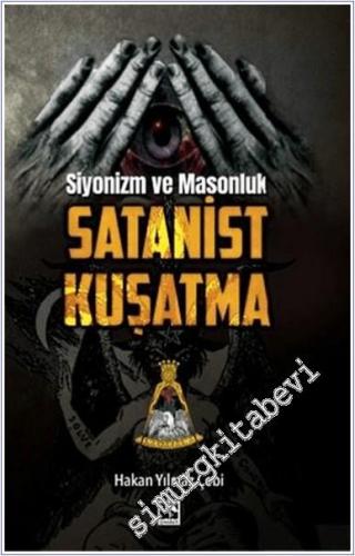 Siyonizm ve Masonluk - Satanist Kuşatma -        2021