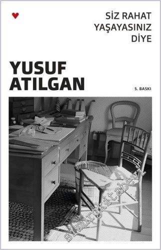 Siz Rahat Yaşayasınız Diye -        2025