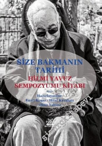 Size Bakmanın Tarihi - Hilmi Yavuz Sempozyumu Kitabı -