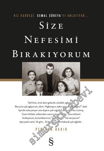 Size Nefesimi Bırakıyorum: Kız Kardeşi, Cemal Süreya'yı Anlatıyor... -