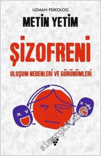 Şizofreni Oluşum Nedenleri ve Görünümleri -        2020