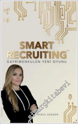 Smart Recruiting Gayrimenkulün Yeni Oyunu -        2025