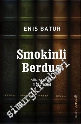 Smokinli Berduş: Şiir Yazıları 1974 - 2000 -