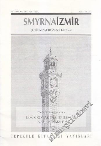 Smyrna: İzmir Şehir Araştırmaları Dergisi - Dosya: İzmir'de Zaman - İz