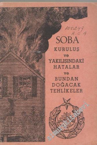 Soba Kuruluş ve Yakılışındaki Hatalar ve Bundan Doğacak Tehlikeler -        1961