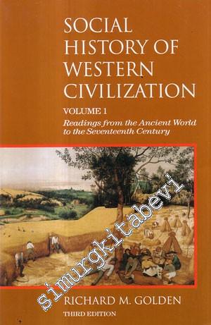 Social History of Western Civilization Volume 1: Readings from the Anc
