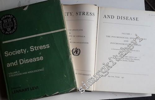 Society, Stress and Disease - 2 Volumes: Volune 1: The Psycho-Social Environment and Psychosomatic Diseases, Volume 2: Childhood and Adolescence -        1971