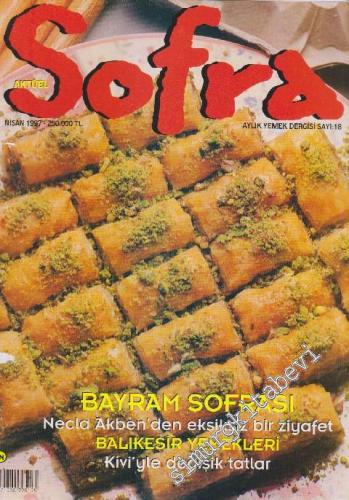 Sofra Aylık Yemek Dergisi : Bayram Sofrası : Balıkesir Yemekleri : Kivi - Sayı: 18      Nisan 1997
