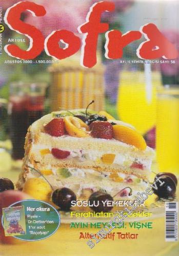 Sofra Aylık Yemek Dergisi - Sayı: 58      Ağustos 2000