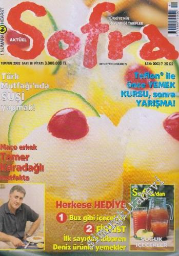 Sofra Aylık Yemek Dergisi - Sayı: 81      Temmuz 2002
