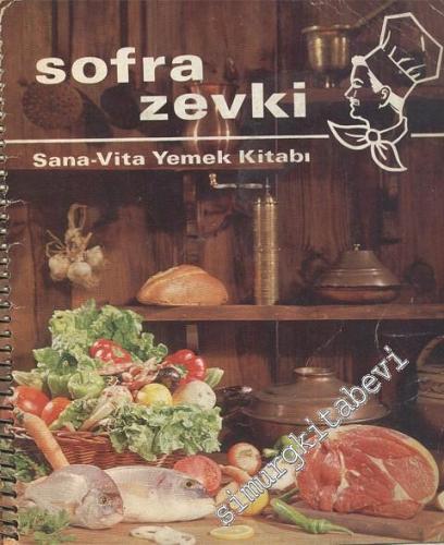 Sofra Zevki: Sana - Vita Yemek Kitabı -