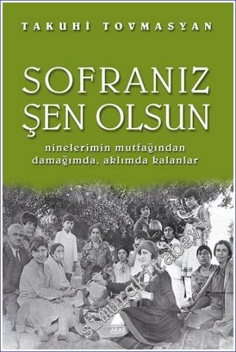 Sofranız Şen Olsun: Ninelerimin Mutfağından Damağımda, Aklımda Kalanlar -        2025