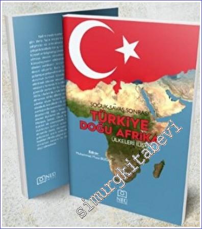 Soğuk Savaş Sonrası Türkiye Doğu Afrika Ülkeleri İlişkileri -        2022
