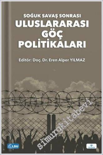 Soğuk Savaş Sonrası Uluslararası Göç Politikaları -        2024