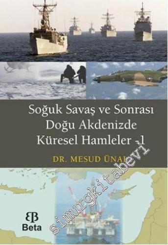 Soğuk Savaş ve Sonrası Doğu Akdenizde Küresel Hamleler - 1 -