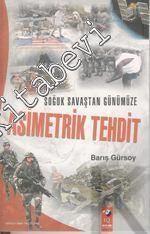 Soğuk Savaştan Günümüze Asimetrik Tehdit  -