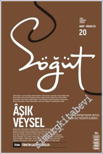 Söğüt Türk Edebiyatı Dergisi - Aşık Veysel - Sayı: 20 Mart - Nisan 202