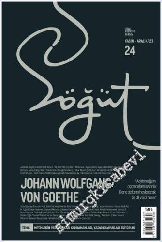 Söğüt Türk Edebiyatı Dergisi - Johann Wolfgang Von Goethe - Sayı: 24      Kasım - Aralık  2023
