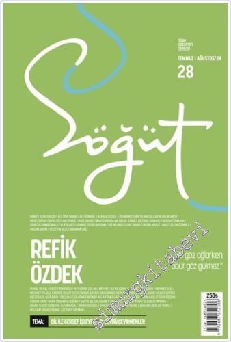 Söğüt Türk Edebiyatı Dergisi - Refik Özdek - Sayı: 28      Temmuz - Ağustos 2024