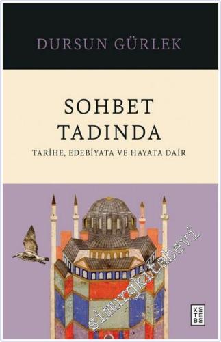 Sohbet Tadında : Tarihe Edebiyata ve Hayata Dair - 2026