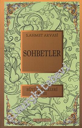 Sohbetler: Bütün Eserleri 18 -