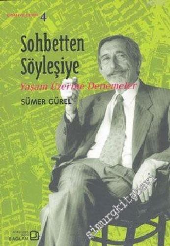 Sohbetten Söyleşiye: Yaşam Üzerine Denemeler