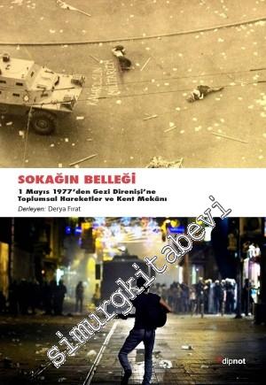 Sokağın Belleği: 1 Mayıs 1977'den Gezi Direnişine Toplumsal Hareketler ve Kent Mekânı -