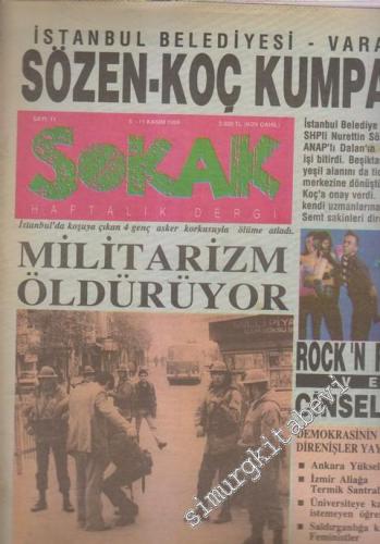 Sokak - Haftalık Dergi - Dosya: İstanbul Belediyesi - Varan 2 - Sözen - Koç Kumpası - Militarizm Öldürüyor - Rock'n Roll Ve Cinsellik - Sayı: 11      Kasım