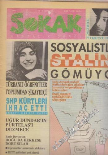 Sokak - Haftalık Dergi - Dosya: Sosyalistler Stalin'i Gömüyor - Türbanlı Öğrenciler Toplumdan Şikayetçi - SHP Kürtleri İhraç Etti: Cüneyt Canver Yazdı - Sayı: 13      Kasım