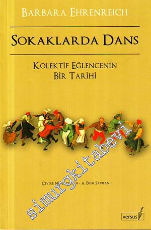 Sokaklarda Dans : Kolektif Eğlencenin Bir Tarihi