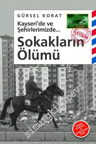 Sokakların Ölümü: Kayseri'de ve Şehirlerimizde -