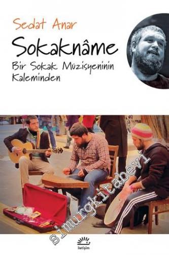 Sokaknâme : Bir Sokak Müzisyeninin Kaleminden -