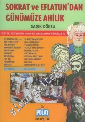 Sokrat ve Eflatun'dan Günümüze Ahilik