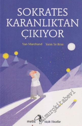 Sokrates Karanlıktan Çıkıyor - Küçük Filozoflar 16 -