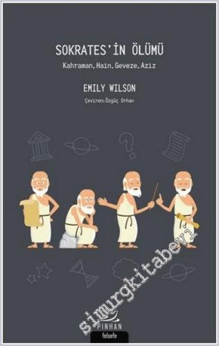 Sokrates'in Ölümü : Kahraman - Hain - Geveze - Aziz -        2020
